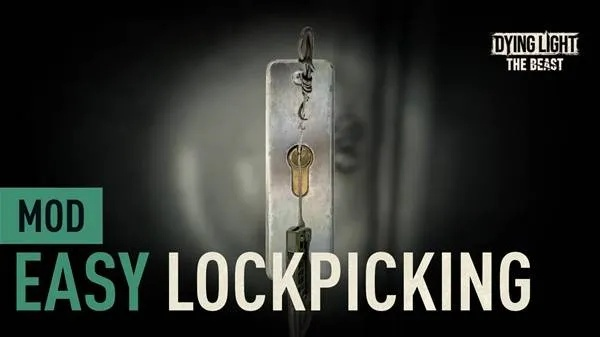 《消逝的光芒》简易开锁MOD攻略：轻松解锁技巧大揭秘