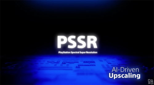 PS5 Pro全新升级曝光:PSSR技术革新画面帧率 PS5 Pro全新升级曝光:PSSR技术革新画面帧率
